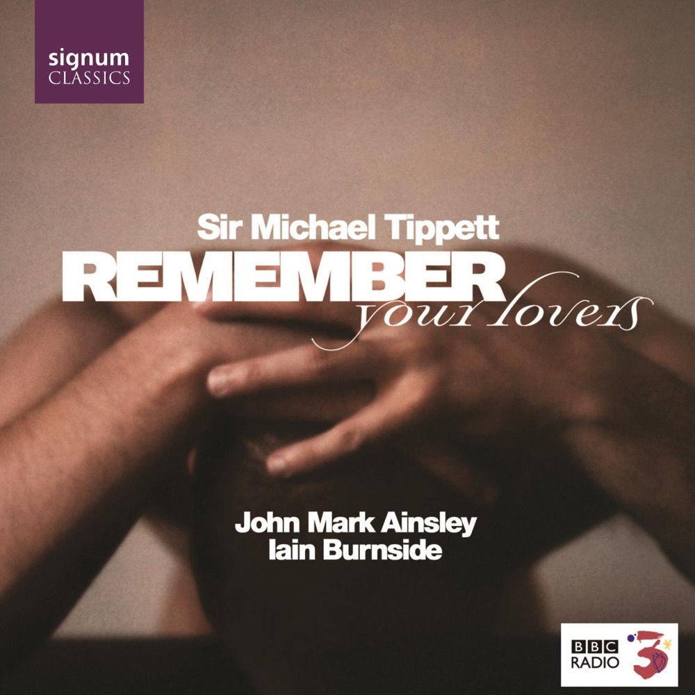 Cover: Remember Your Lovers: Songs by Tippett, Britten