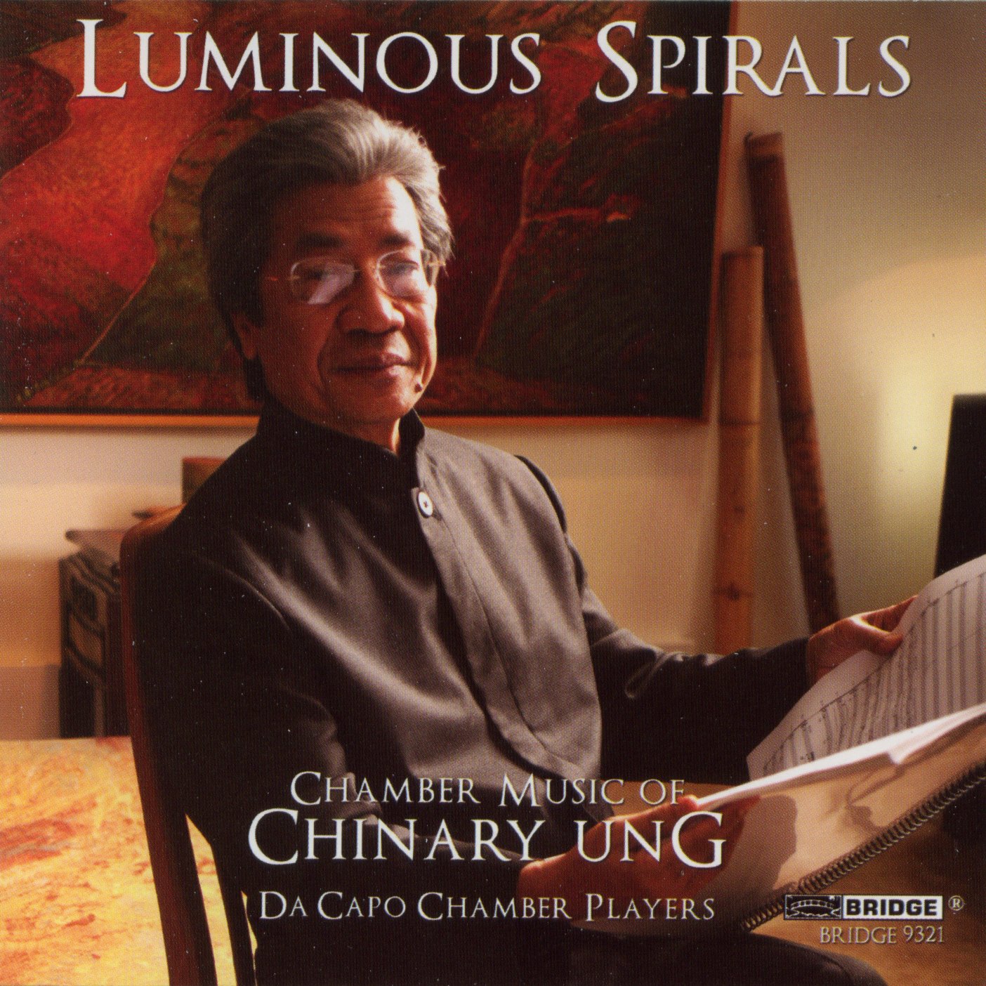 Cover: Luminous Spirals, Chamber Music of Chinary Ung