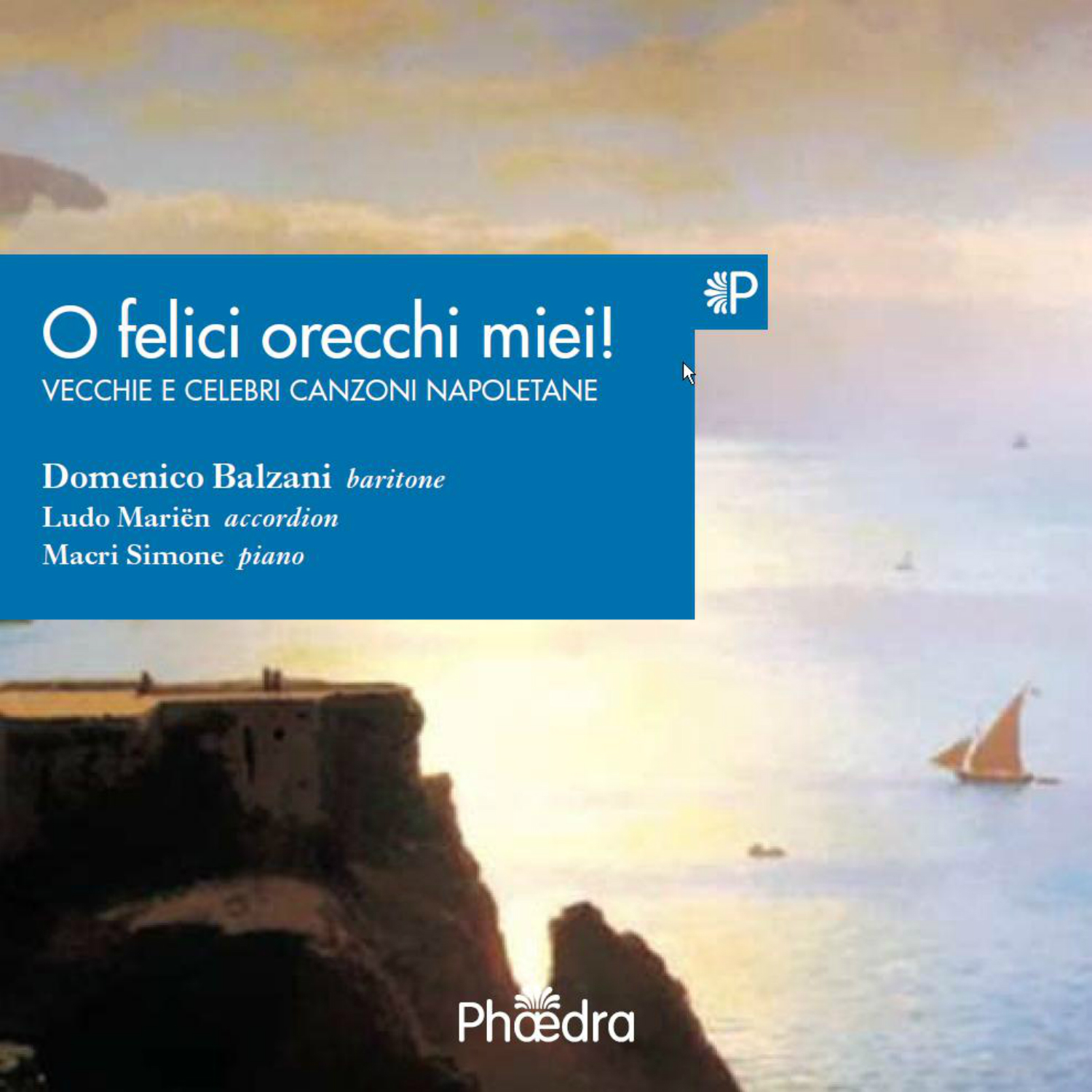 Cover: O felici orecchi miei! - Canzoni Napolitane