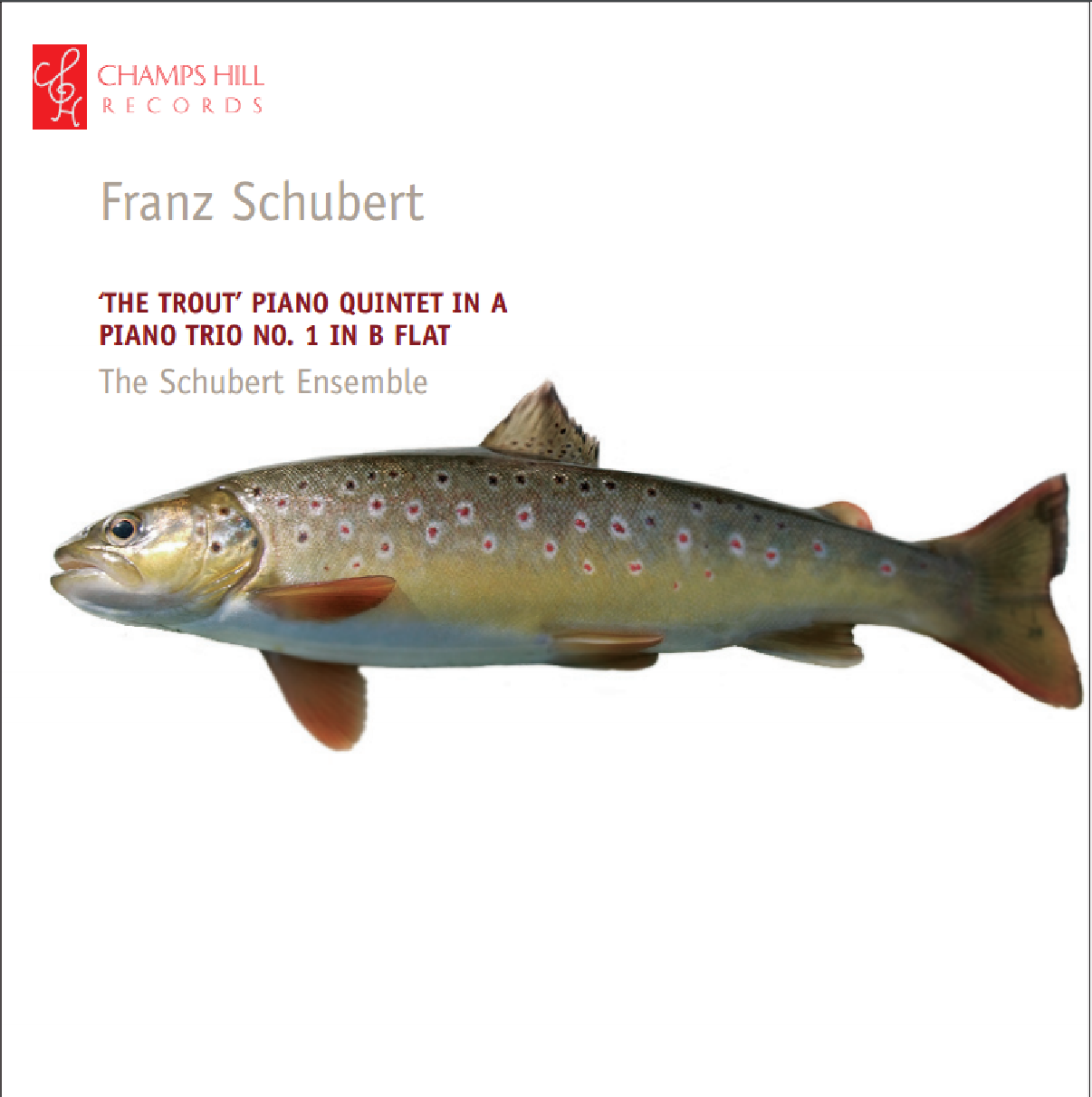 Cover: The Trout Quintet and Piano Trio No. 1 in B flat