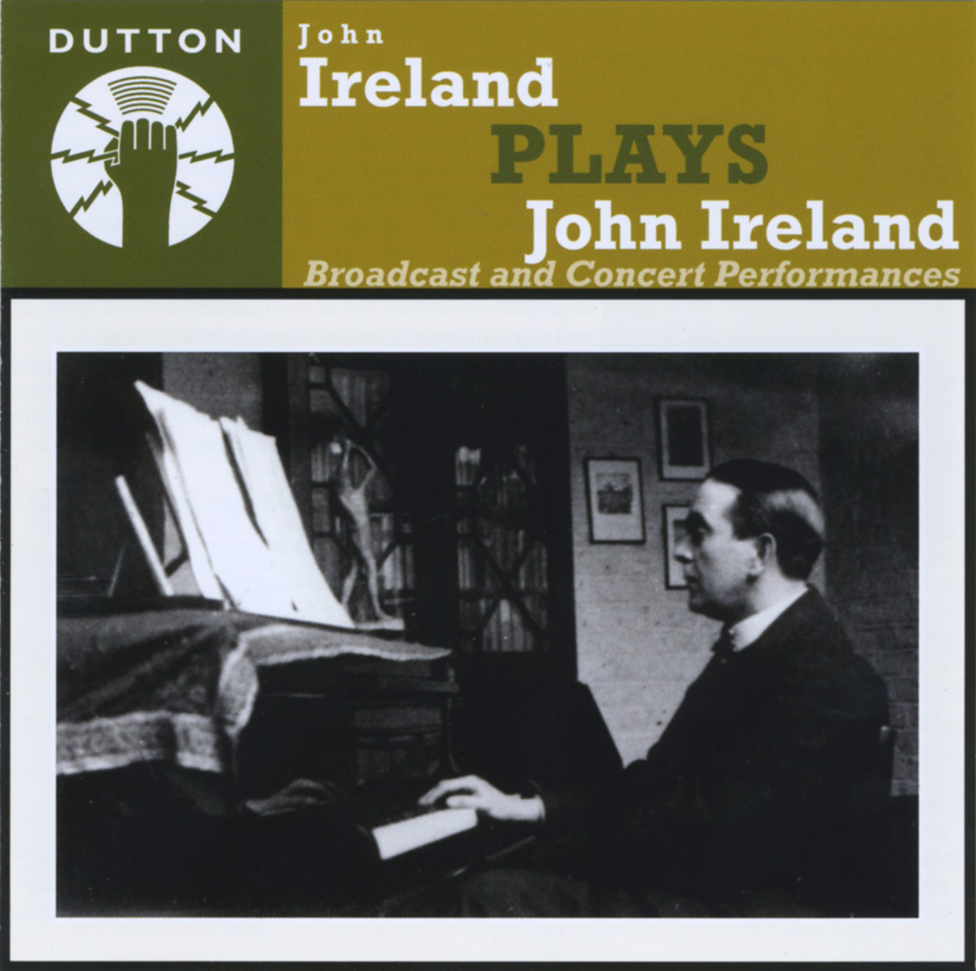 Cover: John Ireland plays John Ireland, Broadcast and Concert Performances