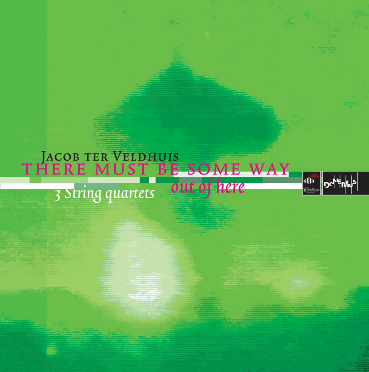 Cover: There Must Be Some Way Out Of Here - Three String Quartets