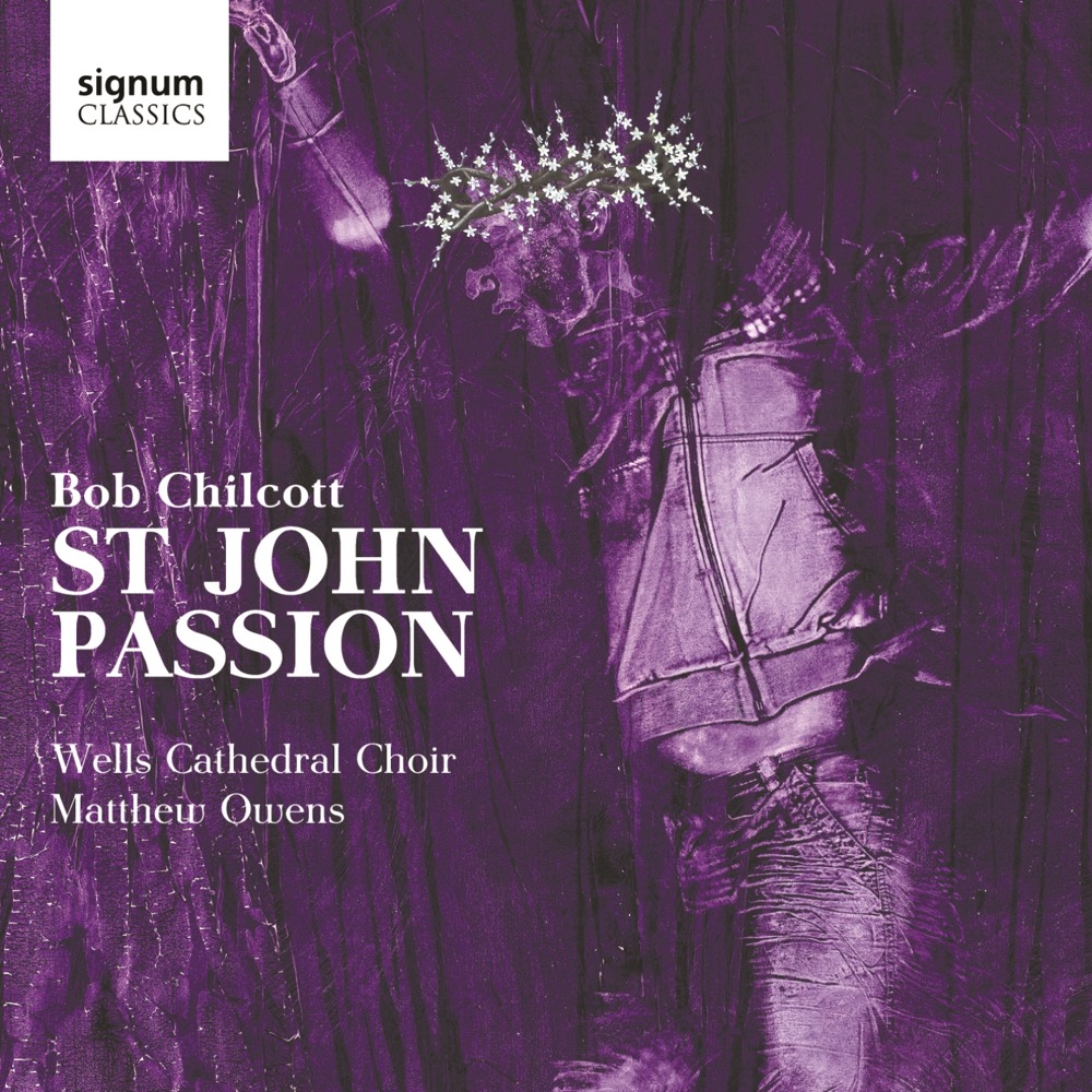 Cover: Chilcott: St John Passion