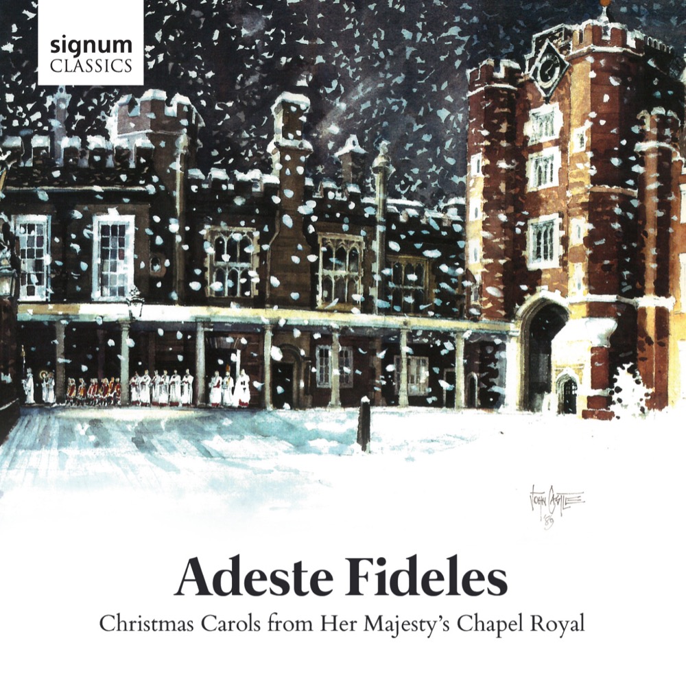 Cover: Adeste Fideles - Christmas Carols from Her Majesty's Chapel Royal