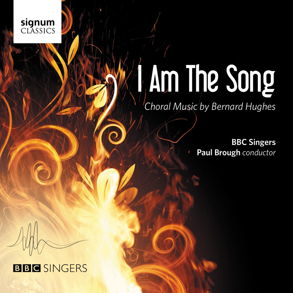 Cover: I Am The Song – Choral Music by Bernard Hughes