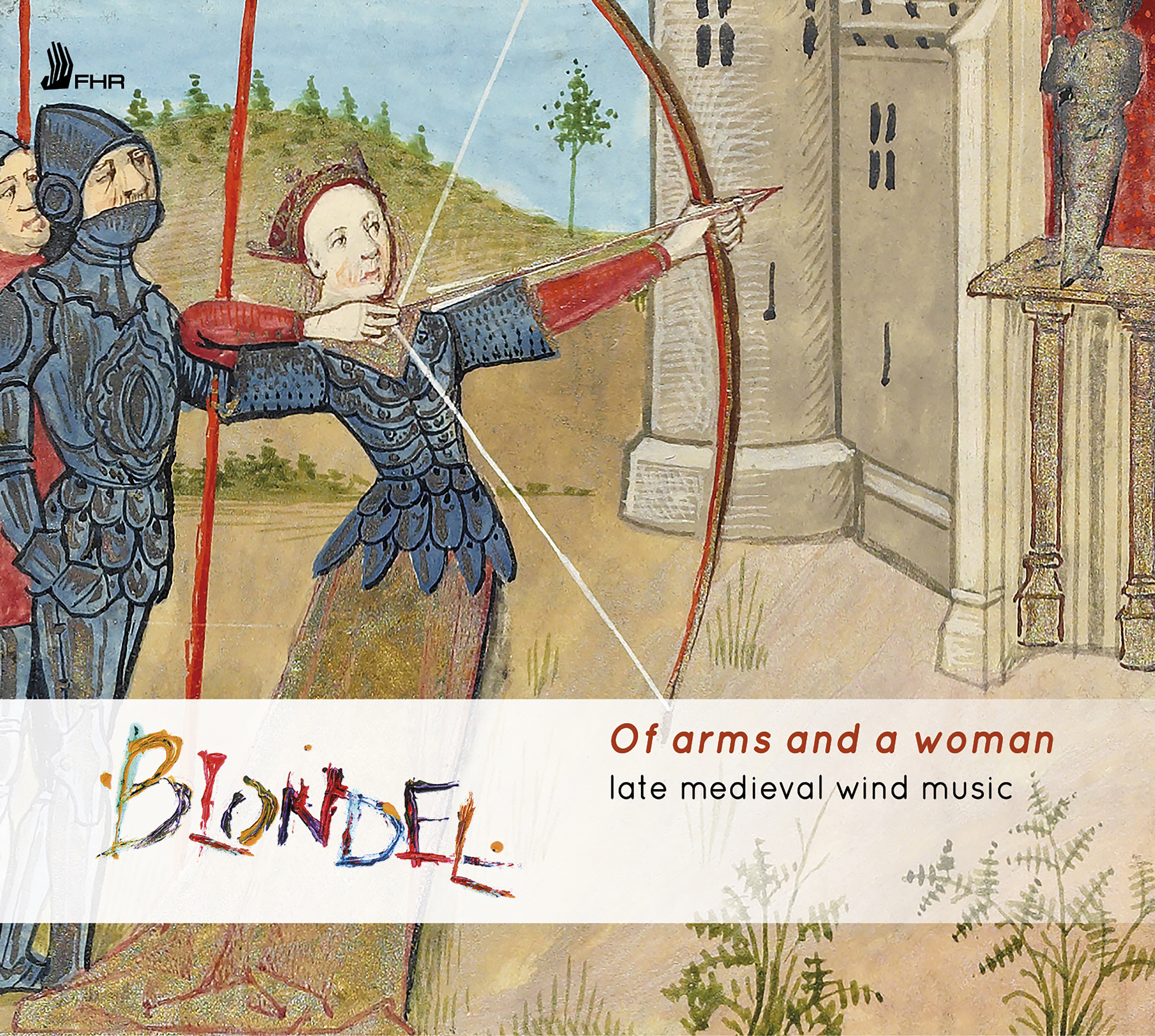 Cover: Of arms and a woman - late medieval wind music