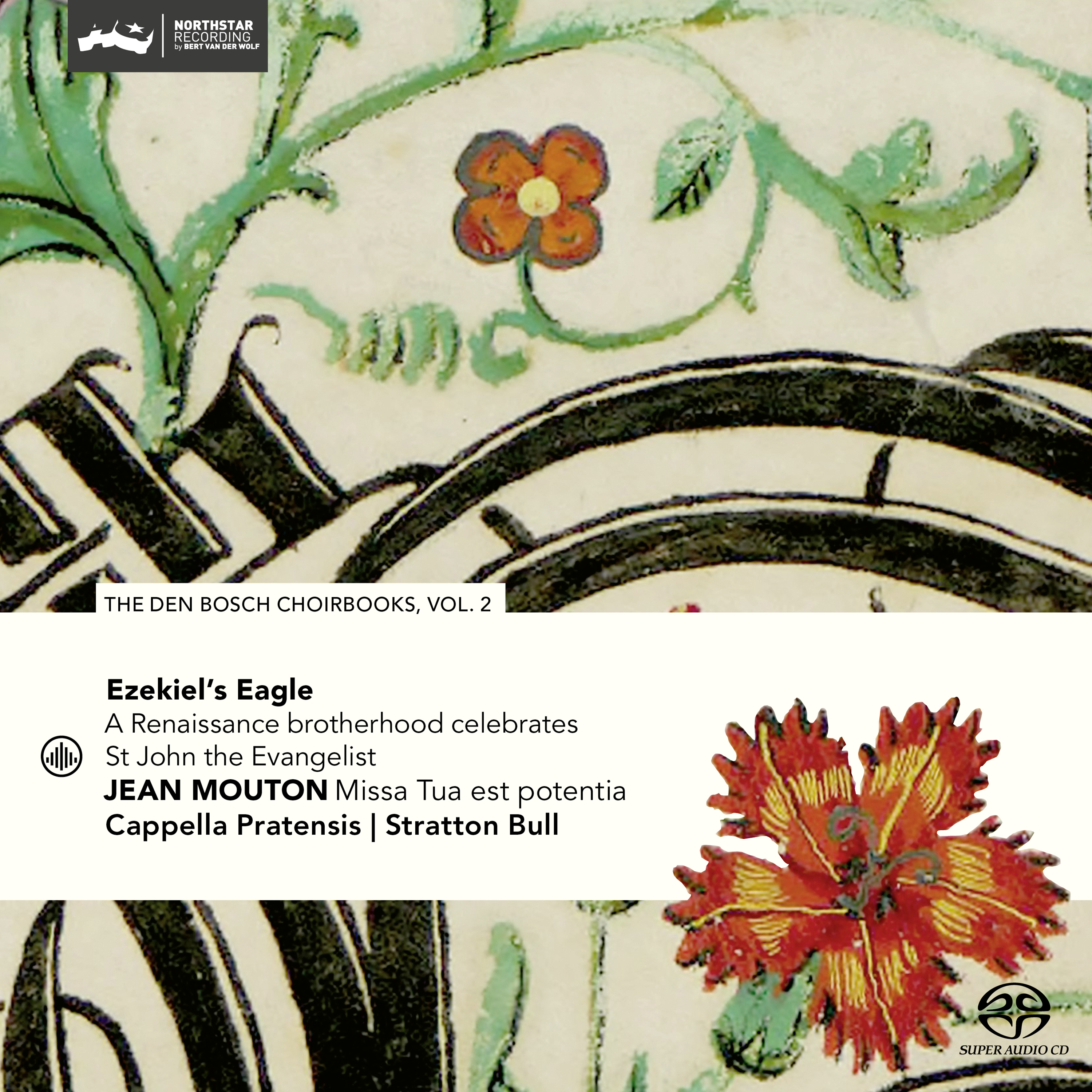 Cover: Ezekiel's Eagle - A Renaissance Brotherhood celebrates St John the Evangelist - The Den Bosch Choirbooks vol. 2