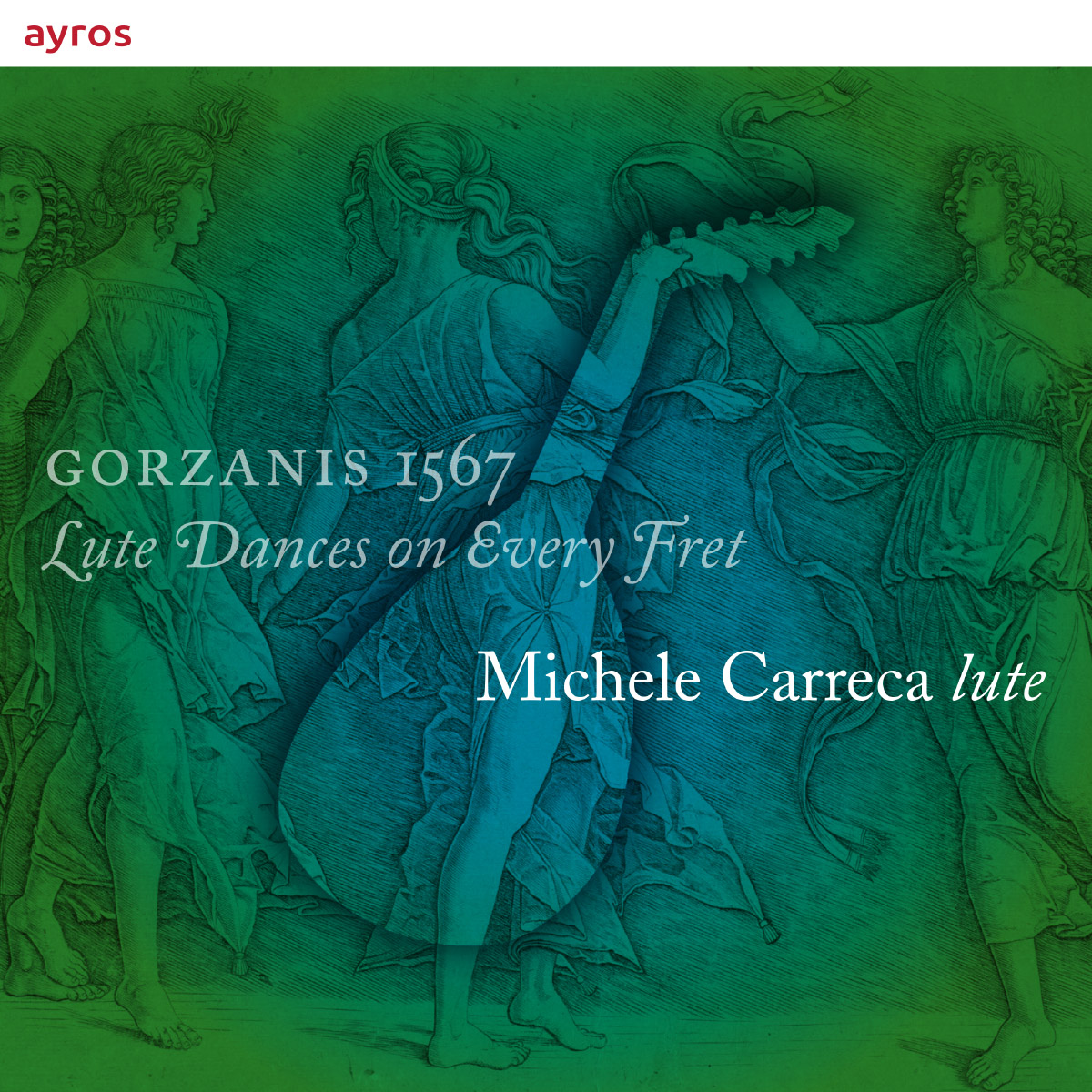 Cover: Gorzanis 1567 - Lute Dances on Every Fret