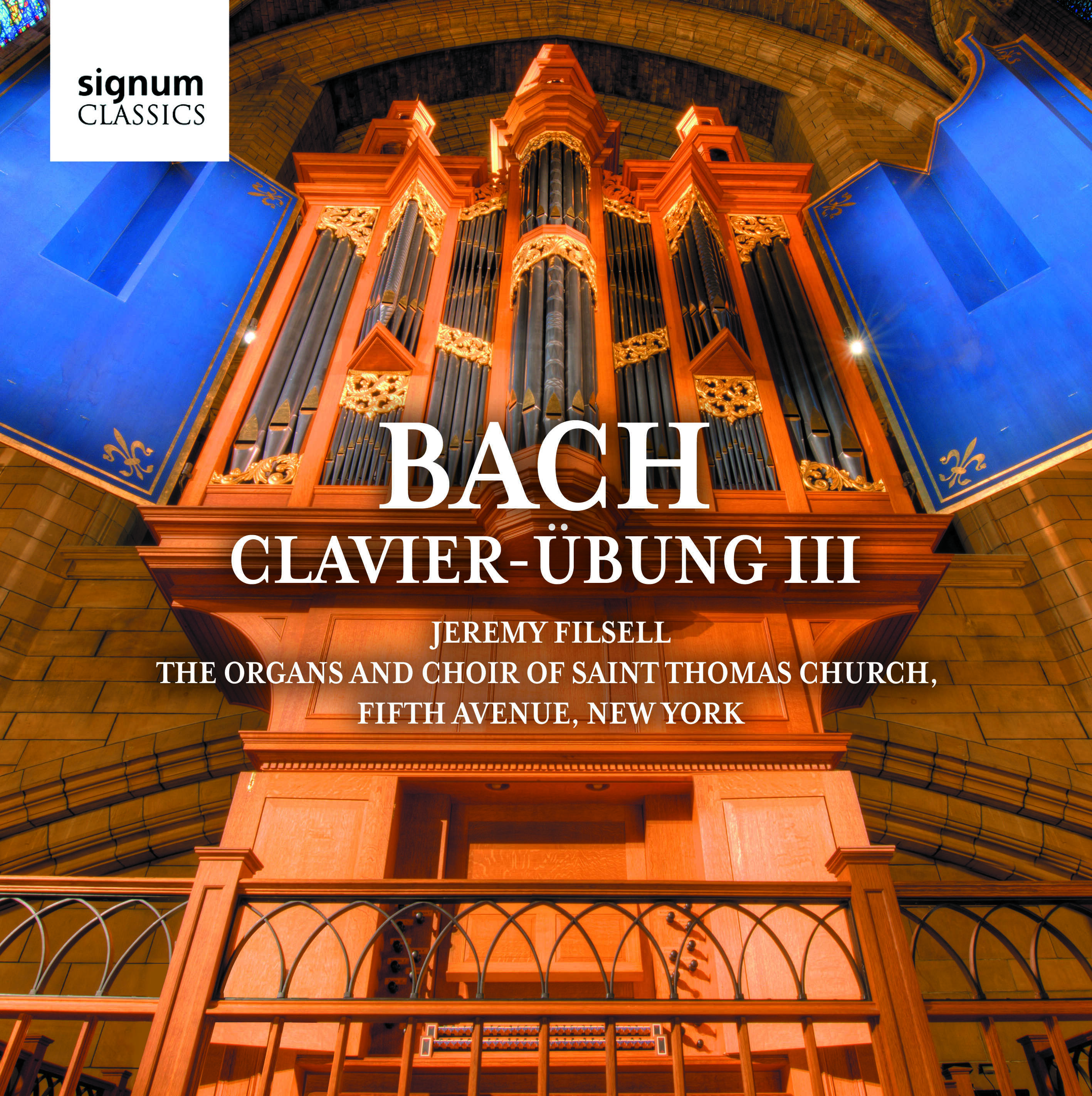 Cover: Bach Clavier-Übung III – The Organs and Choir of Saint Thomas Church, Fifth Avenue, New York