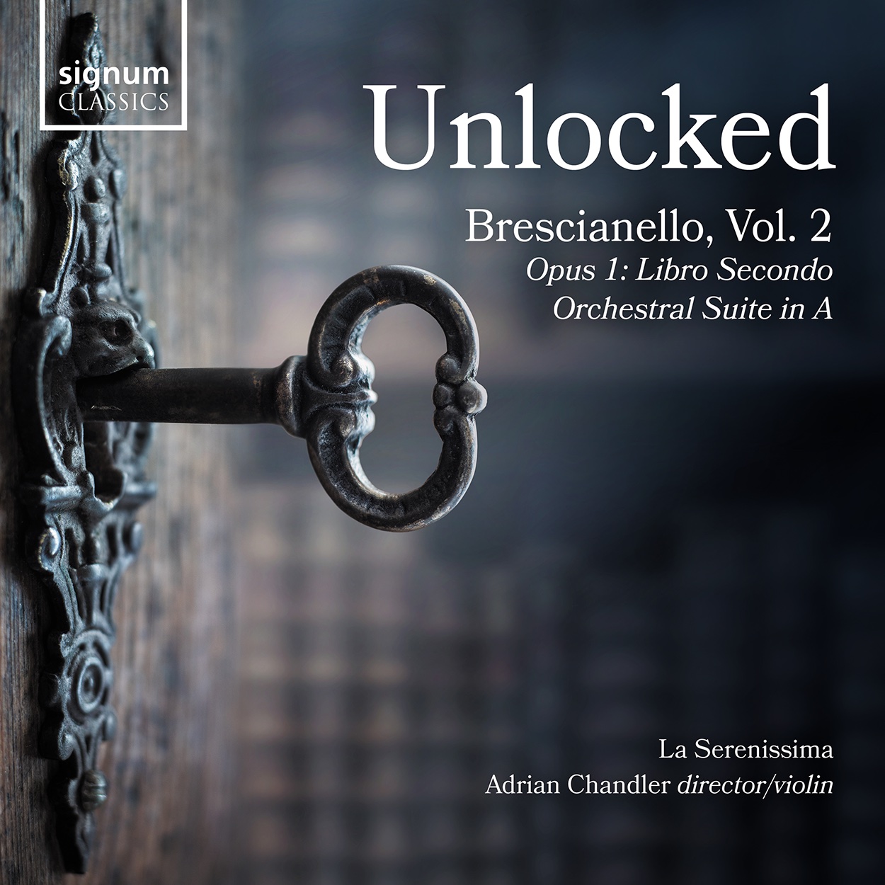 Cover: Unlocked, Giuseppe Antonio Brescianello, Vol. 2 Opus 1 Concerti & Sinphonie Libro Secondo Ouverture-Suite in A