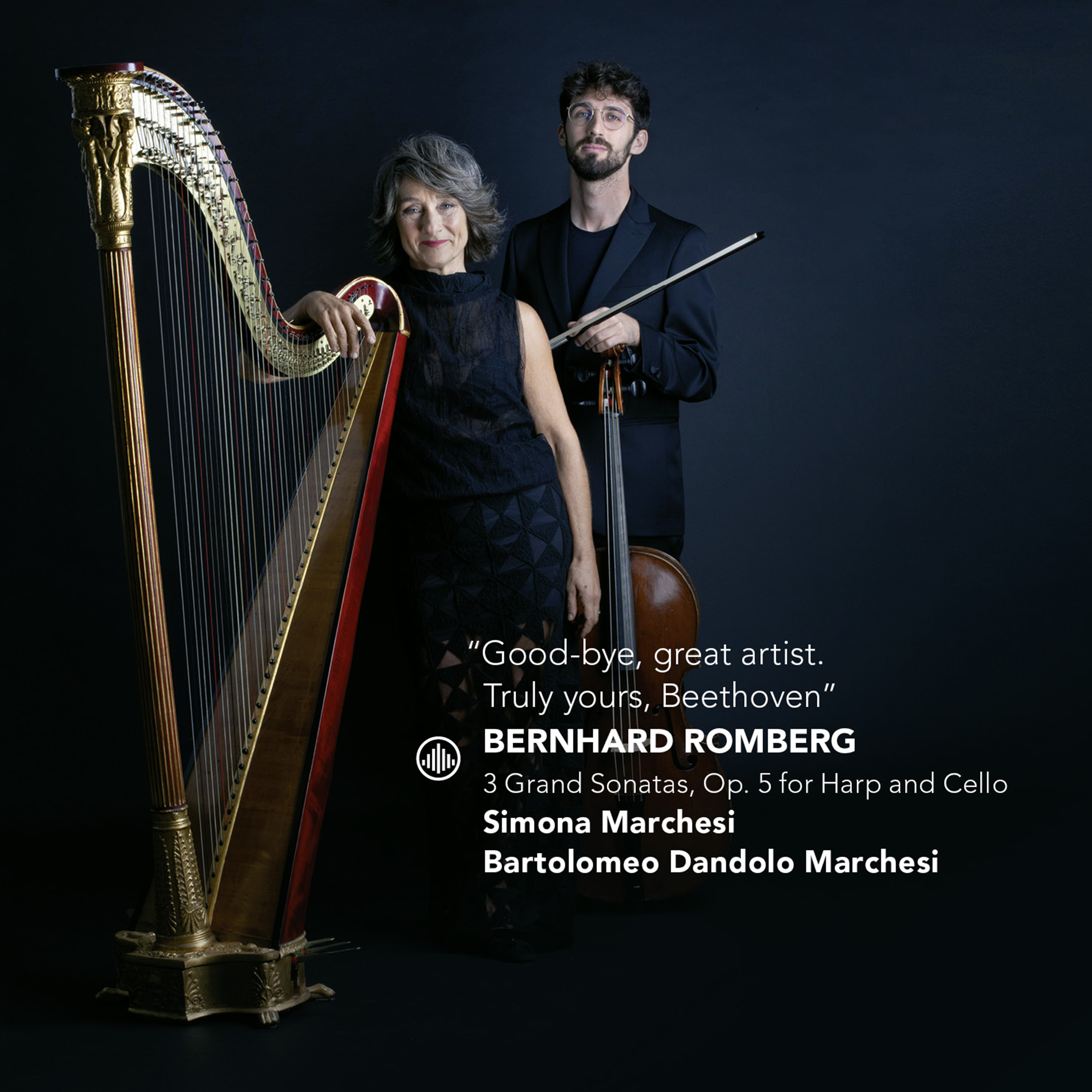 Cover: Good bye, great artist. Truly yours, Beethoven | 3 Grand Sonatas, Op. 5 for Harp and Cello