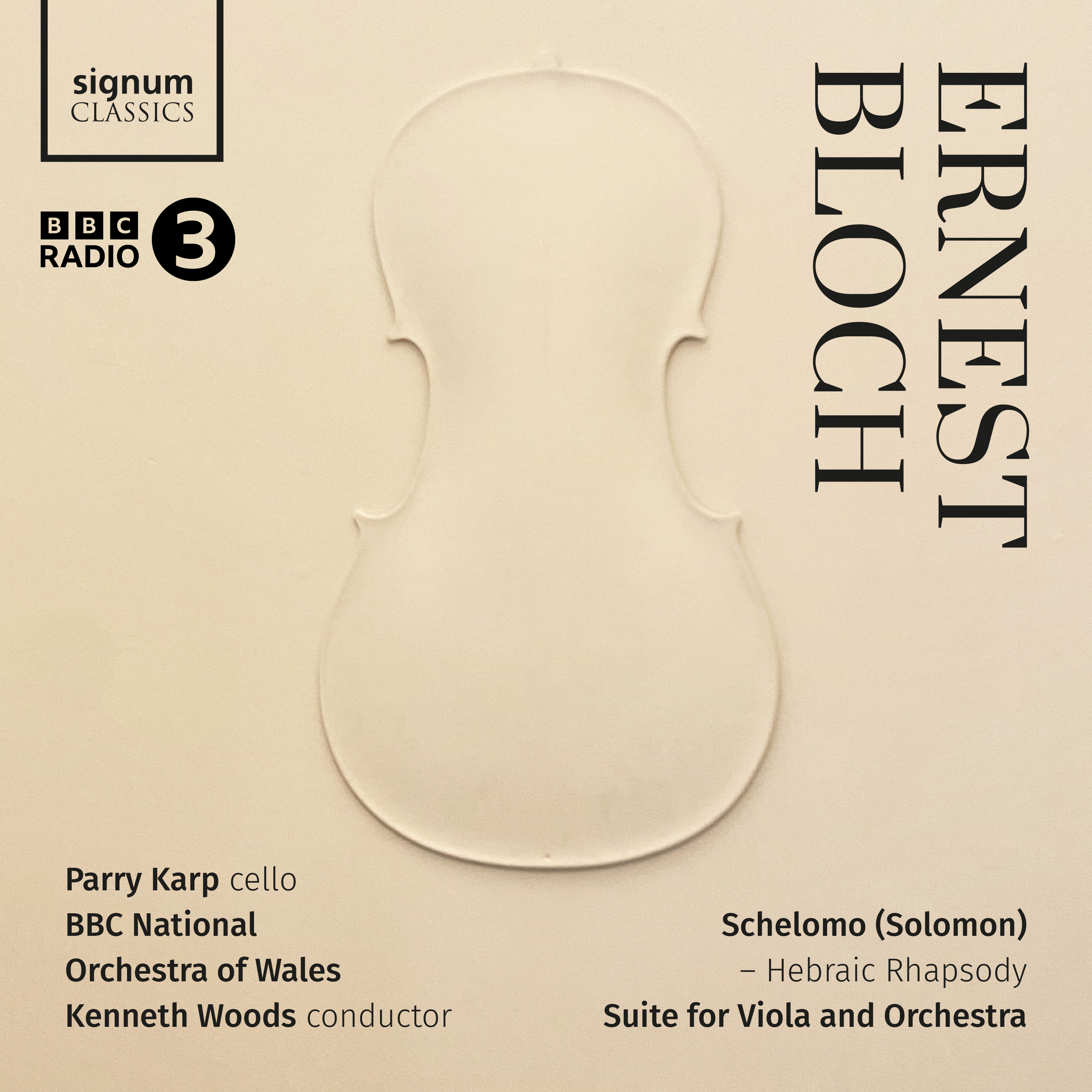 Cover: ERNEST BLOCH Schelomo - Hebraic Rhapsody, Suite for Viola and Orchestra