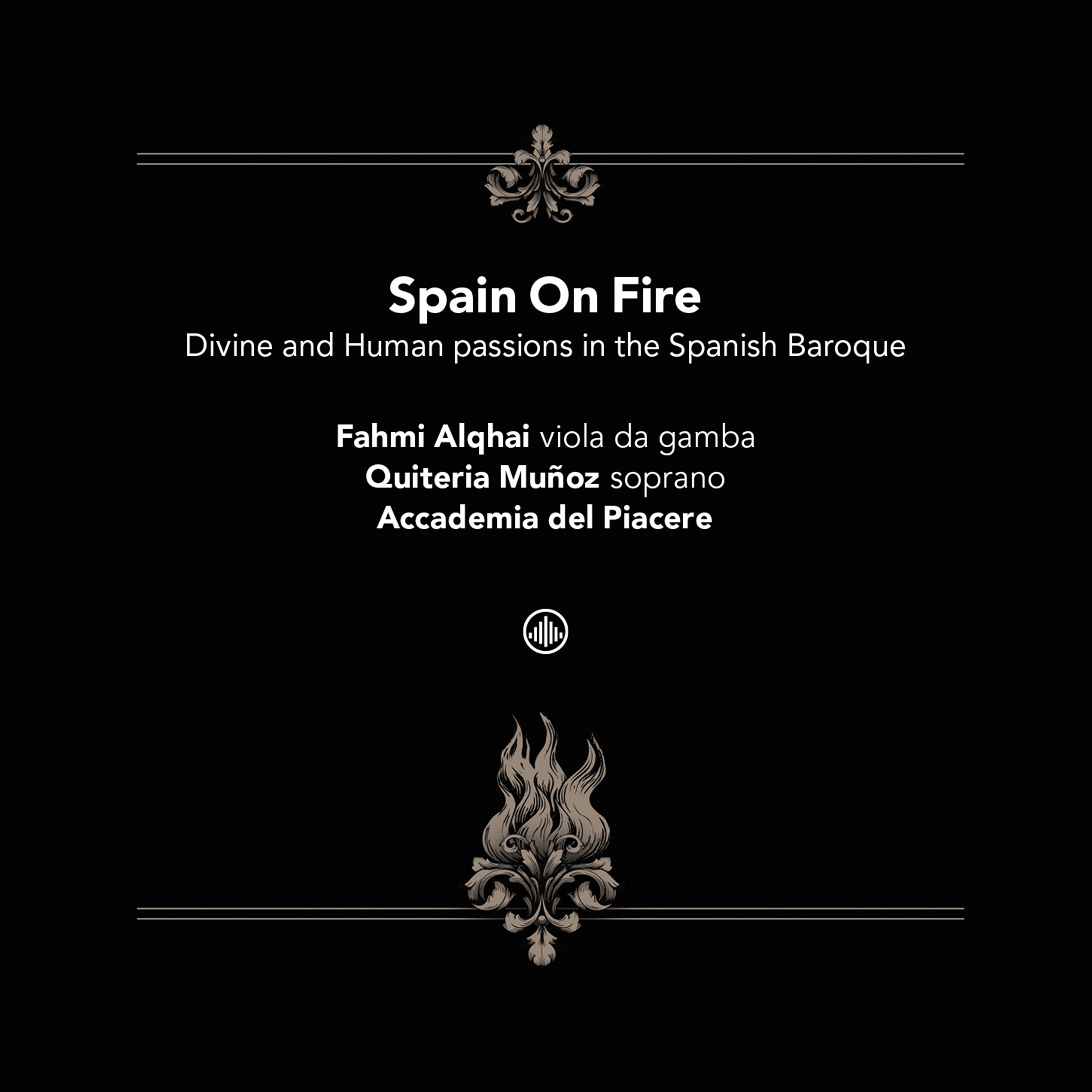 Cover: Spain On Fire - Divine and human passions in the Spanish Baroque