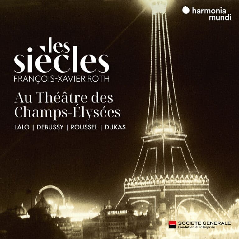 Cover: Les Siècles au Théâtre des Champs-Elysées. Lalo, Debussy, Roussel, Dukas