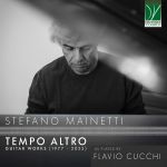 Cover: Stefano Mainetti: Tempo Altro – Guitar Works (1977–2025)