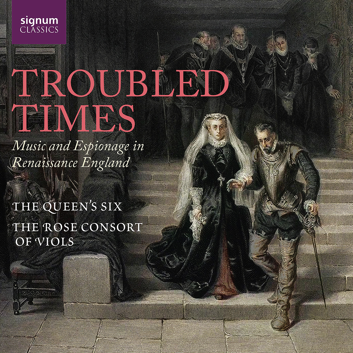 Cover: Troubled Times Music and Espionage in Renaissance England